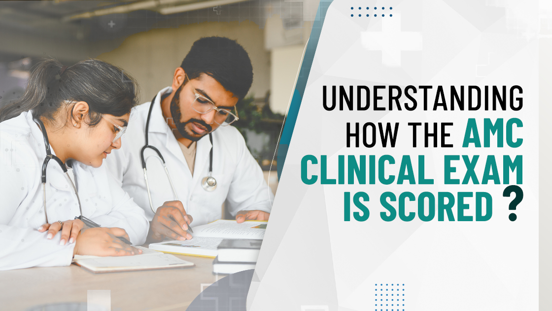Understanding How the AMC Clinical Exam is Scored