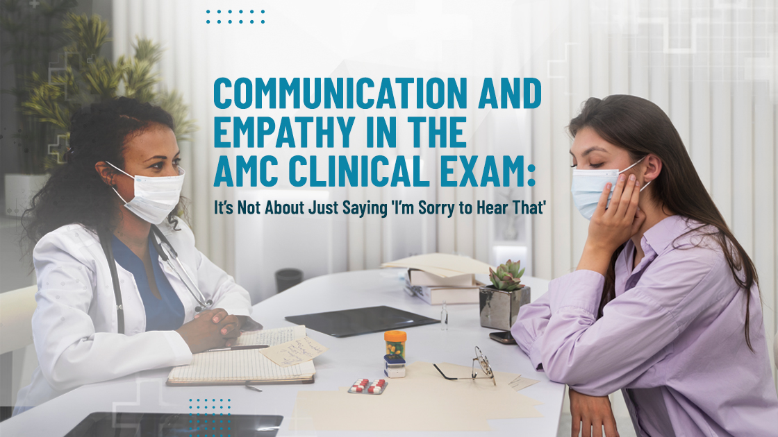 Communication and Empathy in the AMC Clinical Exam